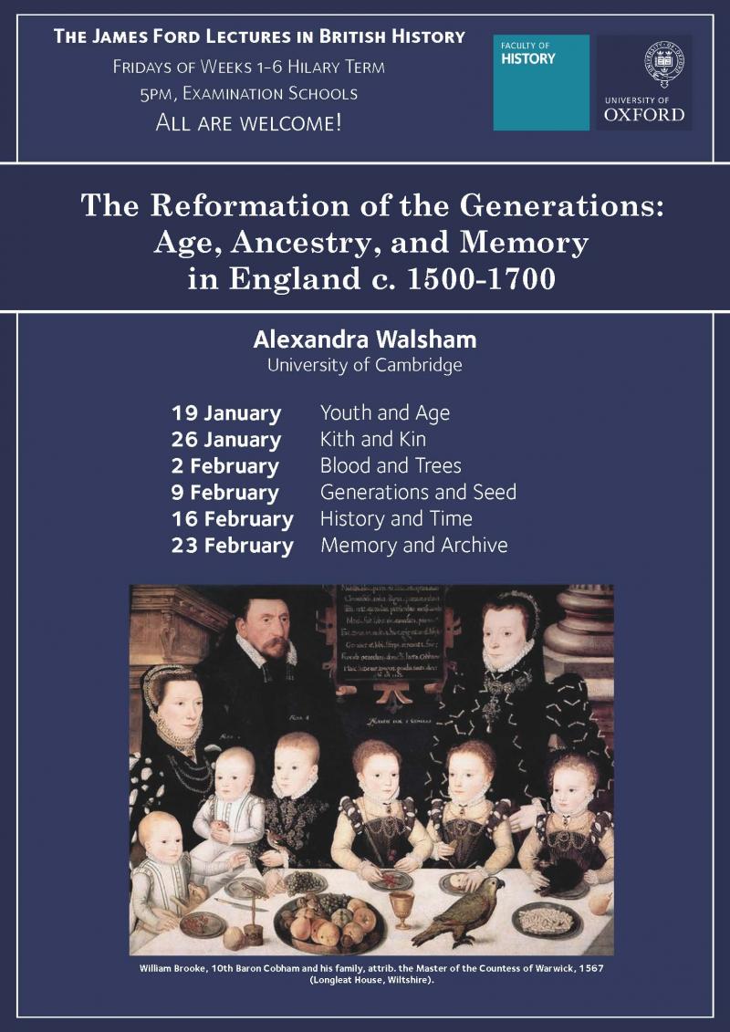 The Reformation of the Generations: Age, Ancestry, and Memory in England c. 1500-1700 The James Ford Lectures in British History, 2018