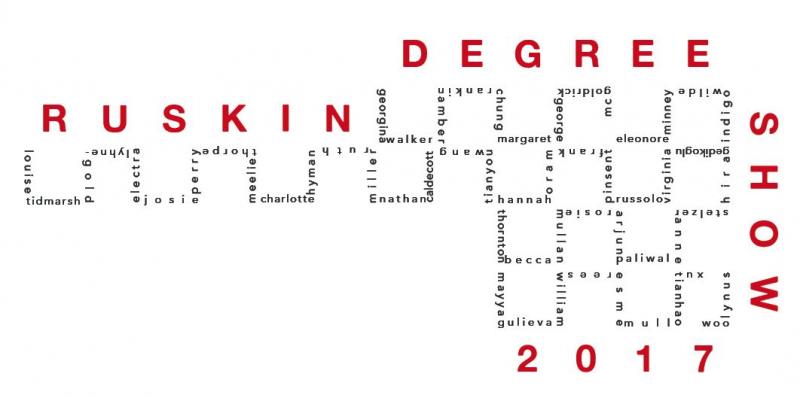 Ruskin Degree Show 2017