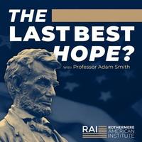 RAI podcast Last Best Hope?